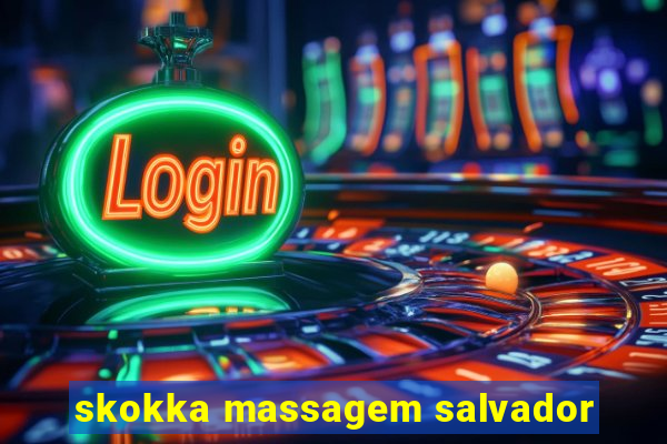 skokka massagem salvador