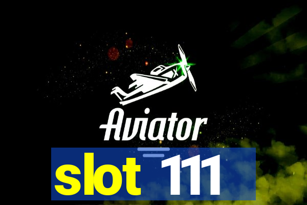 slot 111