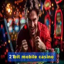 21bit mobile casino