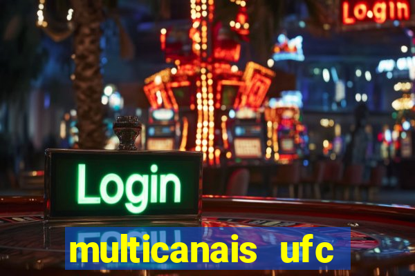 multicanais ufc fight pass