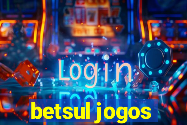 betsul jogos