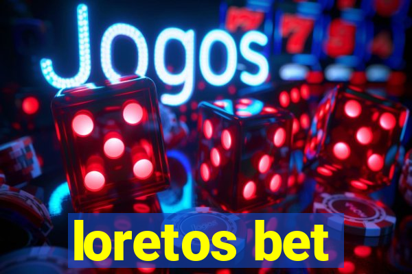 loretos bet