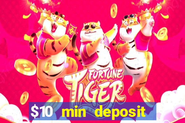 $10 min deposit online casino