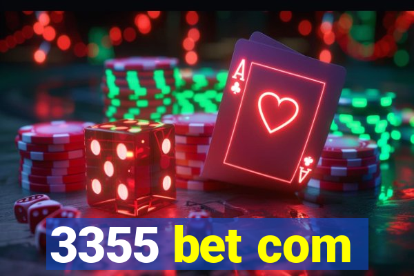 3355 bet com