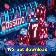 192 bet download