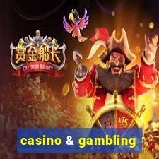 casino & gambling