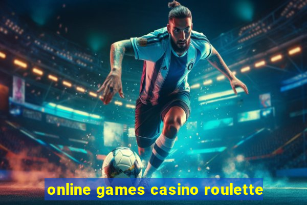 online games casino roulette