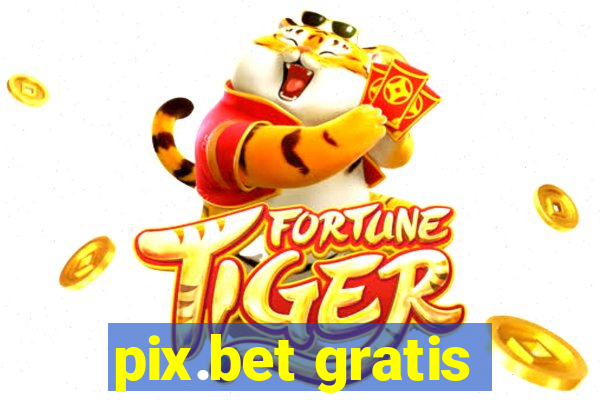 pix.bet gratis