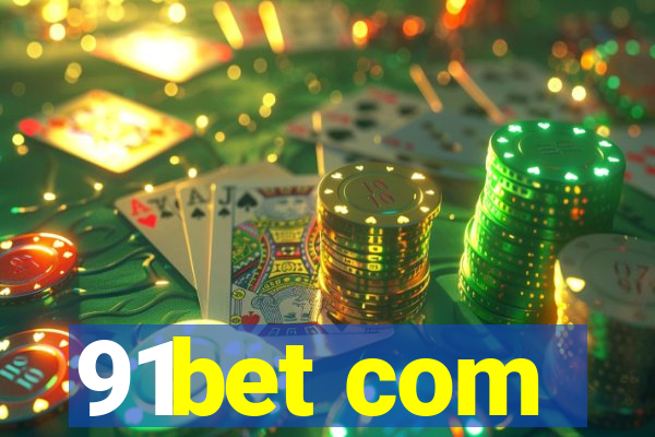 91bet com