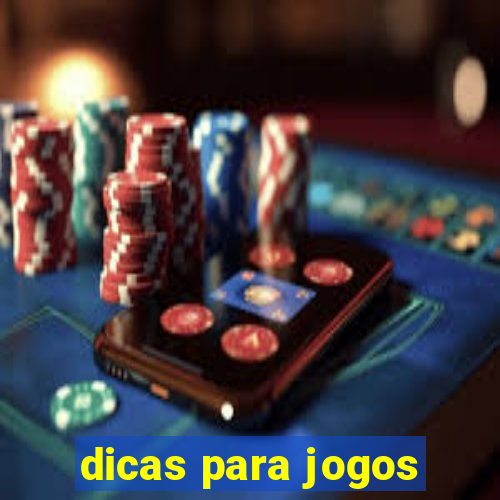 dicas para jogos