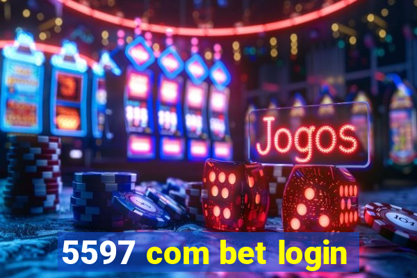 5597 com bet login