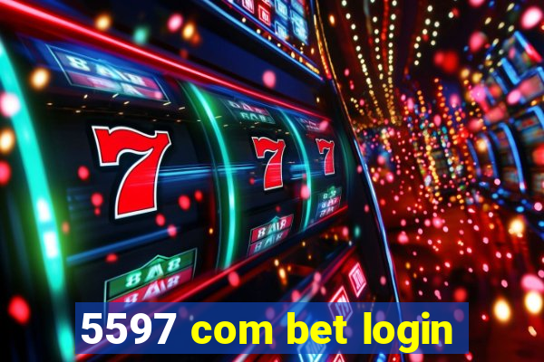 5597 com bet login