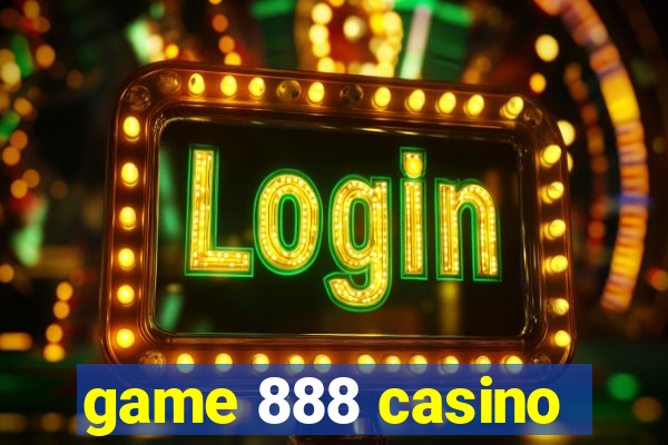 game 888 casino