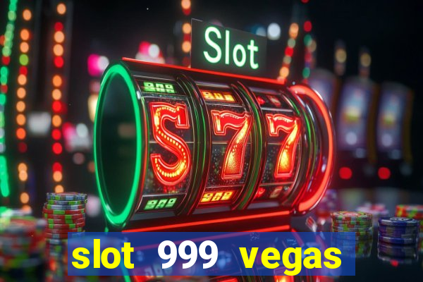 slot 999 vegas game ii