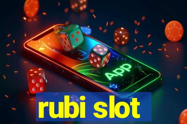 rubi slot