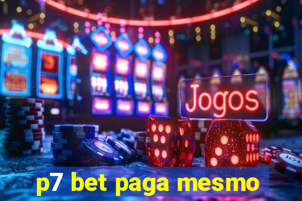 p7 bet paga mesmo