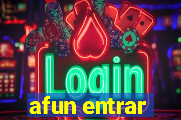 afun entrar