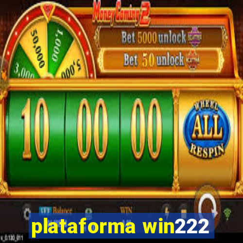 plataforma win222