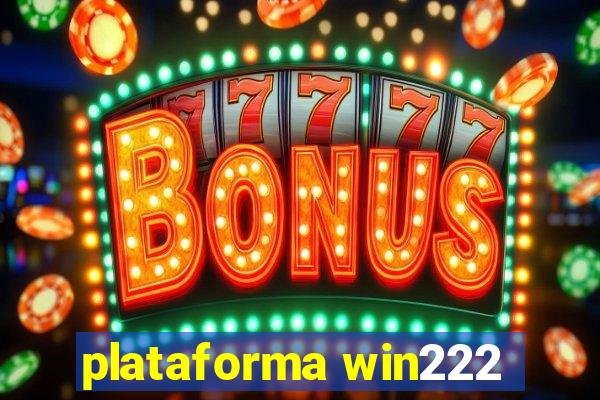 plataforma win222