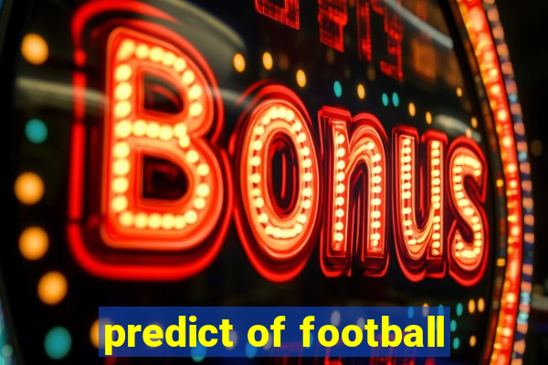 predict of football