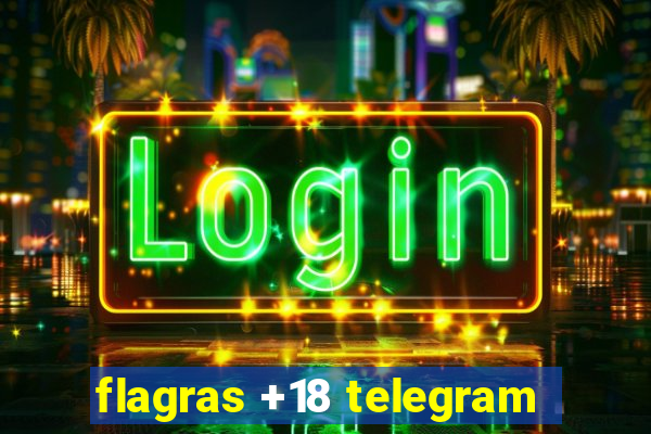 flagras +18 telegram