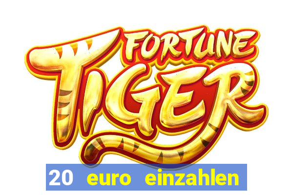 20 euro einzahlen casino bonus