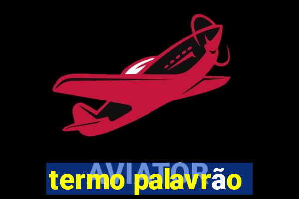 termo palavrão