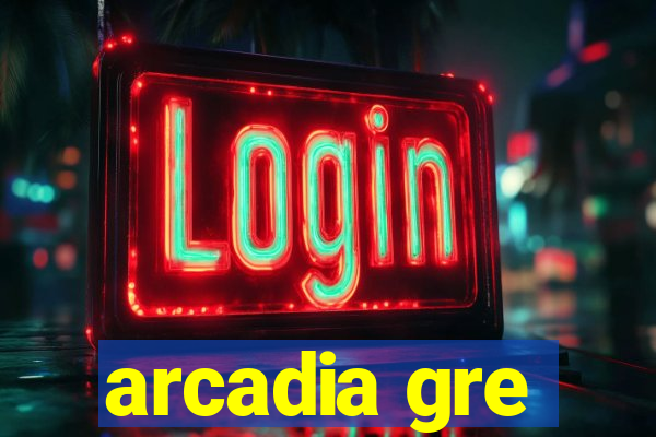 arcadia gre