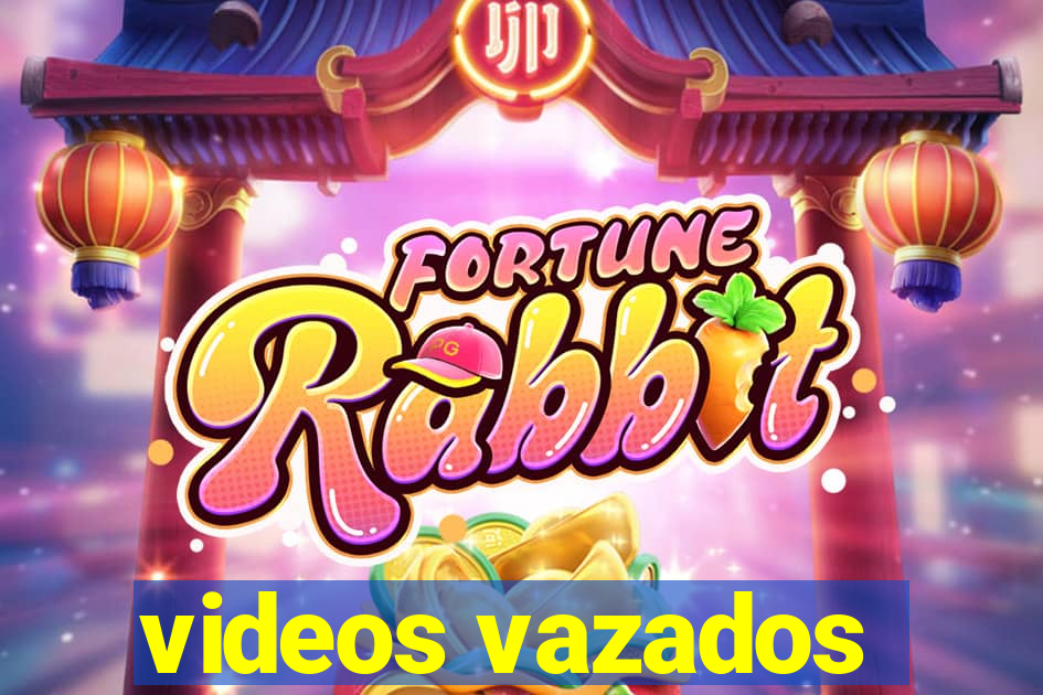 videos vazados