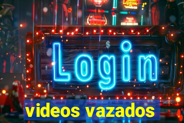 videos vazados