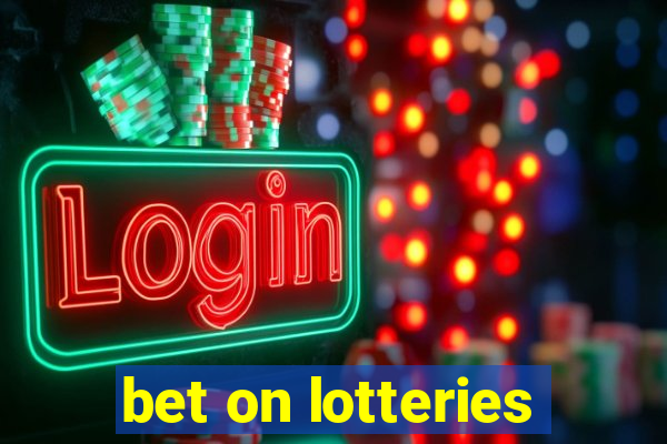 bet on lotteries