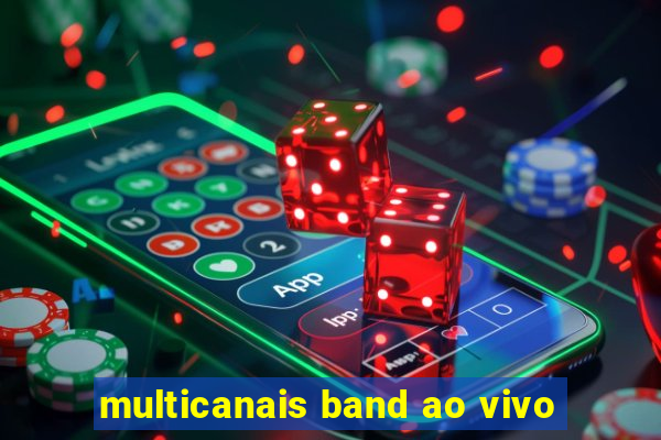 multicanais band ao vivo