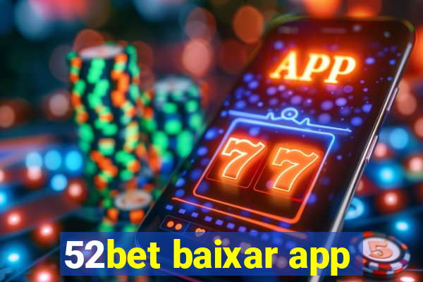 52bet baixar app