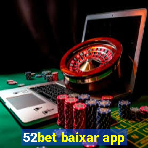 52bet baixar app