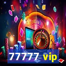 77777 vip