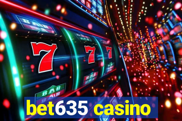 bet635 casino