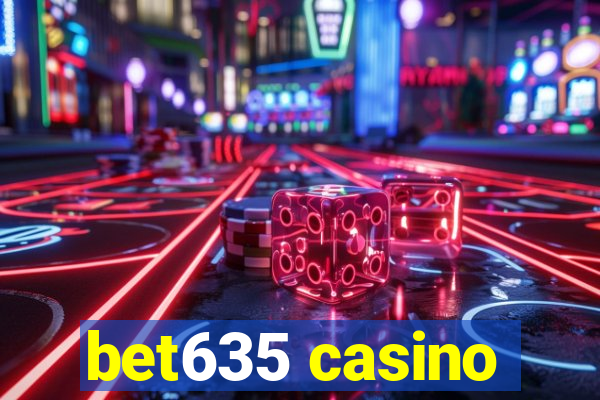 bet635 casino