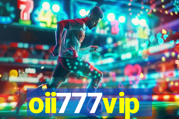 oii777vip