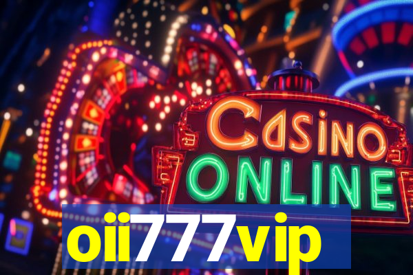 oii777vip