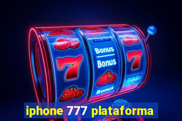 iphone 777 plataforma