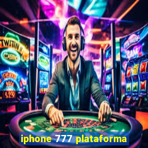 iphone 777 plataforma