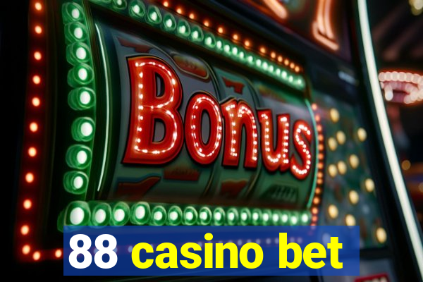 88 casino bet