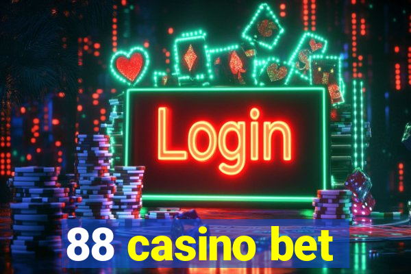 88 casino bet