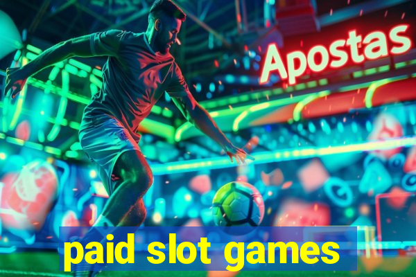 paid slot games