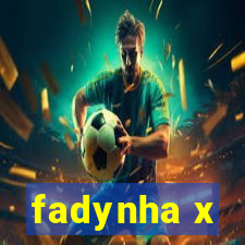 fadynha x