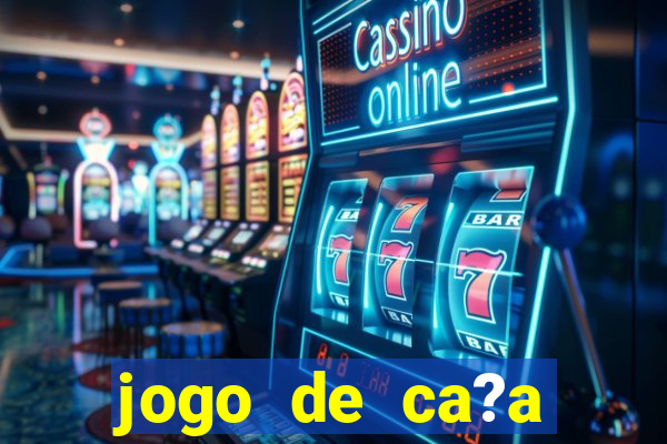 jogo de ca?a níquel que ganha dinheiro