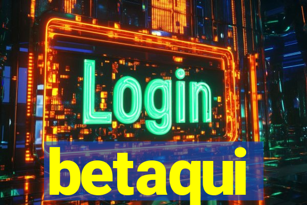 betaqui