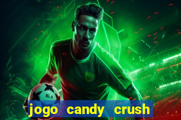 jogo candy crush paga mesmo