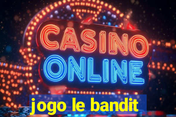 jogo le bandit