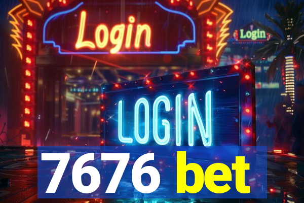 7676 bet